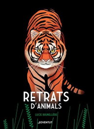 RETRATS D'ANIMALS, Lucie Brunellière - JOVENTUT, EDITORIAL