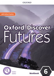Oxford Discover Futures 6. Workbook + Online Practice, Ben Wetz - OXFORD UNIVERSITY PRESS