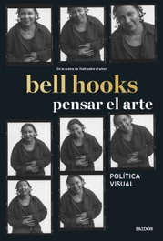 Pensar el arte, bell hooks - PAIDOS