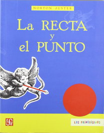 La recta y el punto, Norton Juster - FONDO CULTURA ECONOMICA (FCE)