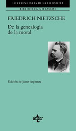 De la genealogía de la moral, Friedrich Nietzsche - TECNOS