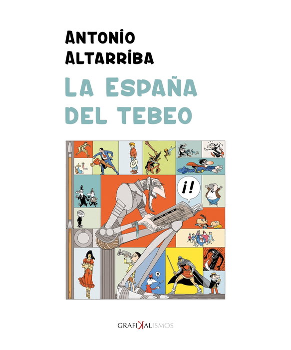 LA ESPAÑA DEL TEBEO, Antonio Altarriba - UNIVERSIDAD DE LEON