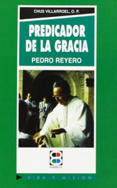 EDIBESA, Predicador de la gracia: Pedro F. Reyero - Vida y Misión