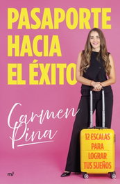 Pasaporte hacia el éxito, Carmen Pina - MARTINEZ ROCA