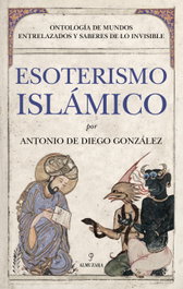 ALMUZARA EDITORIAL, Esoterismo islámico (Ensayo) - Antonio De Diego Gonzalez
