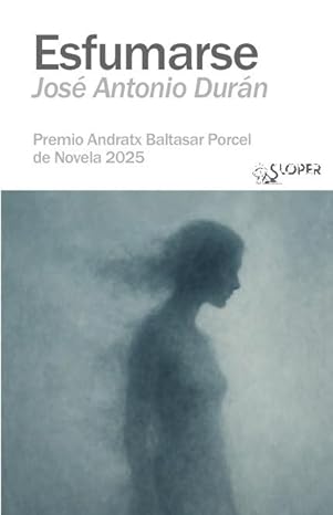 Esfumarse, José Antonio Durán - SLOPER