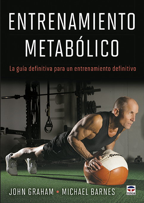 Entrenamiento metabólico, John Graham - TUTOR