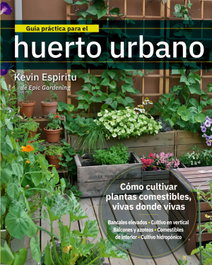 Guía práctica para el huerto urbano, Kevin Espiritu - ACANTO