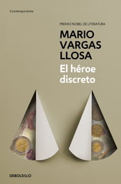 El héroe discreto, Mario Vargas Llosa - DEBOLSILLO