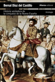 Historia verdadera de la conquista de la Nueva España, Bernal Díaz del Castillo - ALIANZA