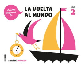SANTILLANA, CUANTO SABEMOS NIVEL 2 LA VUELTA AL MUNDO - AA.VV