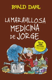 Alfaguara La maravillosa medicina de Jorge, Roald Dahl - Alfaguara