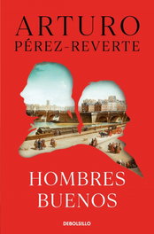 Hombres Buenos, Arturo Pérez-Reverte - DEBOLSILLO
