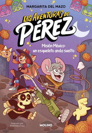 RBA MOLINO, Las aventuras de Pérez 2 - Misión México: un esqueleto anda suelto - RBA MOLINO
