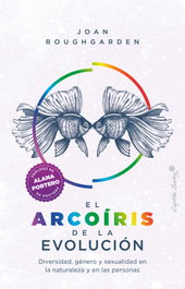 El arcoíris de la evolución, Joan Roughgarden - CAPITAN SWING LIBROS