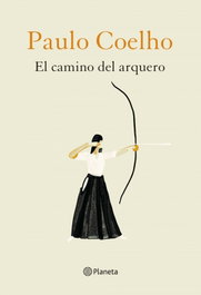 El camino del arquero, Paulo Coelho - PLANETA