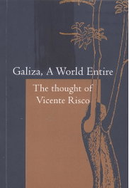 Galiza, a world entire, Vicente Risco - Fundación Vicente Risco