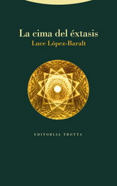 TROTTA EDITORIAL, La cima del éxtasis, Luce López-Baralt