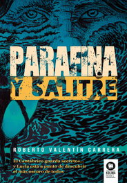 Parafina y salitre, Roberto Valentín Carrera - KOLIMA