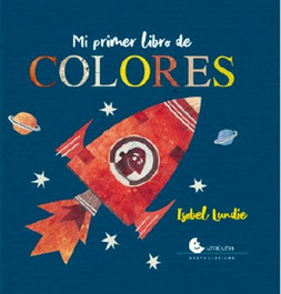 Claridad Editorial, Mi primer libro de colores - Isobel Lundie