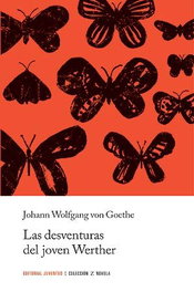 Las desventuras del joven Werther, Johann Wolfgang von Goethe - JUVENTUD