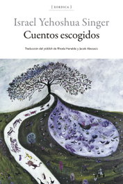 Cuentos escogidos, Israel Yehoshua Singer - XORDICA