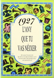 1927.L'any que tu vas néixer, Rosa Collado Bascompte - ACV EDICIONS (CATALAN)