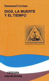 CATEDRA, Dios, la muerte y el tiempo - Emmanuel Levinas