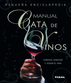 Manual cata de vinos, Giuseppe Vaccarini - TIKAL EDICIONES