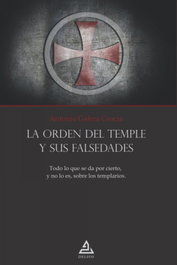 La Orden del Templo y sus falsedades, Antonio Galera Gracia - DELFOS