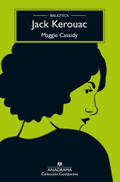 ANAGRAMA, MAGGIE CASSIDY.(COMPACTOS), Jack Kerouac - ANAGRAMA