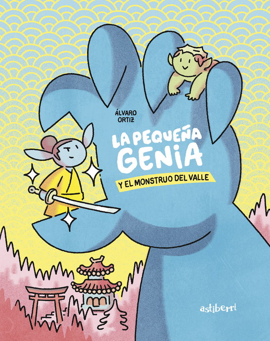 Astiberri La pequeña genia y el monstruo del valle