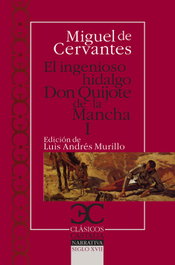 El ingenioso hidalgo Don Quijote de la Mancha I, Miguel de Cervantes Saavedra - CASTALIA EDITORIAL