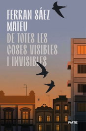 De totes les coses visibles i invisibles, Ferran Sáez Mateu - PORTIC