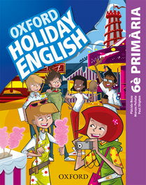 OXFORD UNIVERSITY PRESS, HOLIDAY ENGLISH 6 PRIMARY CATALAN THIRD REVISED EDITION