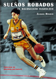 JC CLEMENTINE EDICIONES, Sueños robados. El baloncesto yugoslavo