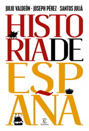 Historia de España, Julio Valdeón, Joseph Pérez y Santos Juliá - ESPASA CALPE