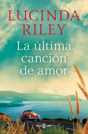 La última canción de amor, Lucinda Riley - PLAZA & JANES