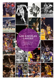 Los Angeles Lakers: La historia completa (Ilustrado), Roberto Anidos - GALOBART