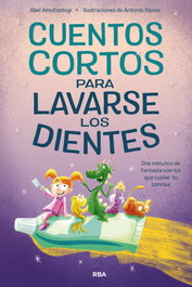 Cuentos cortos para lavarse los dientes, Abel Amutxategi - RBA MOLINO