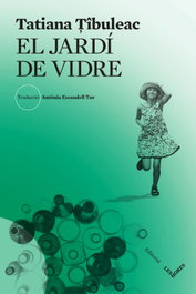EL JARDI DE VIDRE, Tatiana Îbuleac - Les Hores