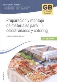 PARANINFO, Preparación y montaje de materiales para colectividades y catering 2.ª ed. 2023 - GONZÁLEZ MARTÍNEZ, JOSÉ