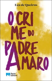 O Crime do Padre Amaro, Eça de Queiroz, Jose Maria - PORTO EDITORA