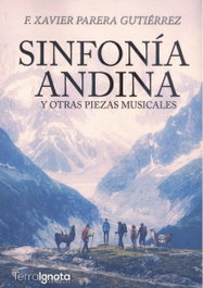 Sinfonía andina y otras piezas musicales, Francesc Xavier Parera Gutiérrez - TERRA IGNOTA