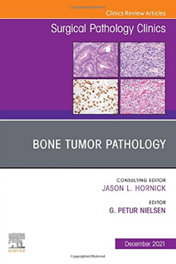 ELSEVIER UK Bone tumor pathology issue surgical pathology clinics 14-4