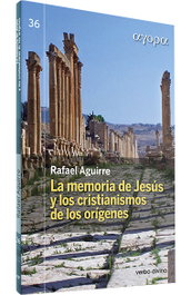Memoria de Jesús y cristianos de los orígenes, Rafael Aguirre - VERBO DIVINO
