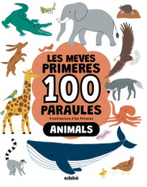 EDEBE LES MEVES PRIMERES 100 PARAULES. Animals, Isa Pirracas - EDEBE