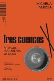 Tres cuencos, Michela Murgia - ALTAMAREA