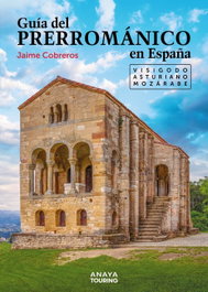 ANAYA, Guía del Prerrománico en España