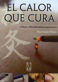 NATURAL EDICIONES, El calor que cura - Felip Caudet Piñana